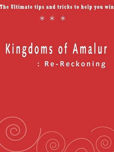 Kingdoms of Amalur: Re-Reckoning - The Ultimate tips and tricks to help you win