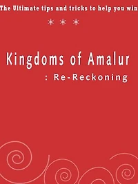 Kingdoms of Amalur: Re-Reckoning - The Ultimate tips and tricks to help you win