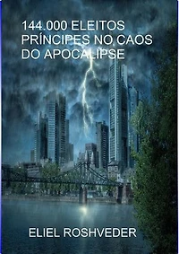 144.000 Eleitos, Príncipes no Caos do Apocalipse
