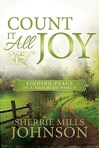 Count It All Joy: Finding Peace in a Troubled World