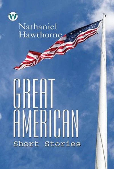 Great American Short Stories complete