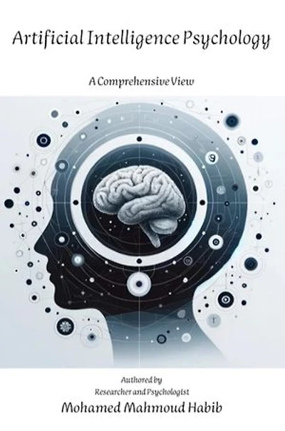 Artificial Intelligence Psychology A Comprehensive View: Psychology, #1