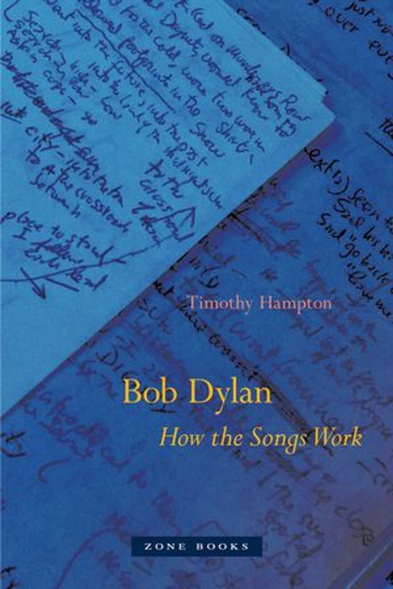 Bob Dylan: How The Songs Work