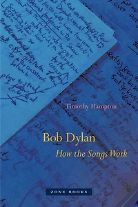 Bob Dylan: How The Songs Work
