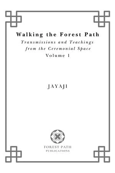 Walking the Forest Path: Volume 1