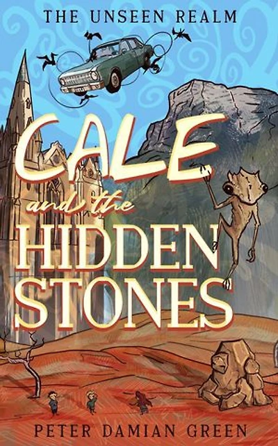 Cale and the Hidden Stones: The Unseen Realm, #1