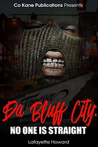 Da Bluff City: No one is Straight