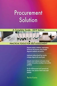 Procurement Solution A Complete Guide - 2019 Edition