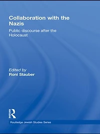 Collaboration With The Nazis: Public Discourse After Holocaust