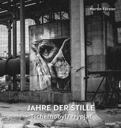 Jahre der Stille: Tschernobyl/Prypjat
