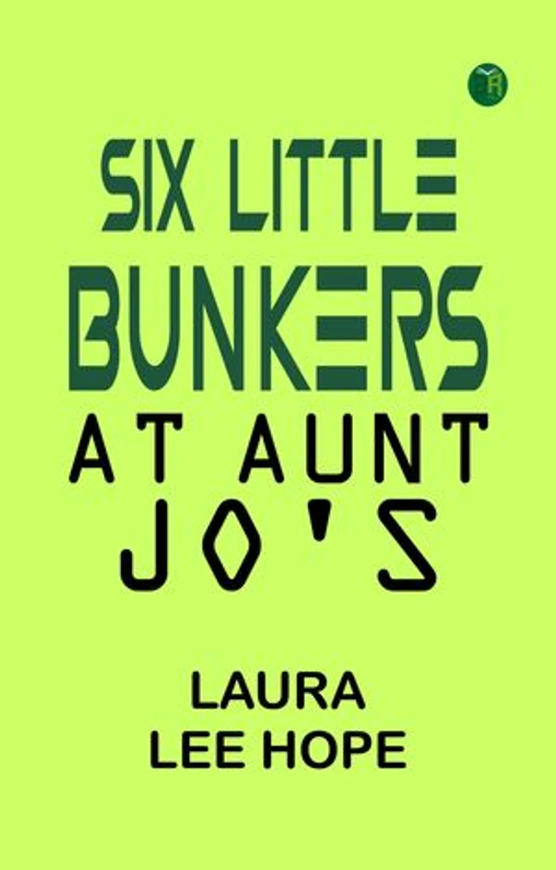 Six Little Bunkers at Aunt Jo's