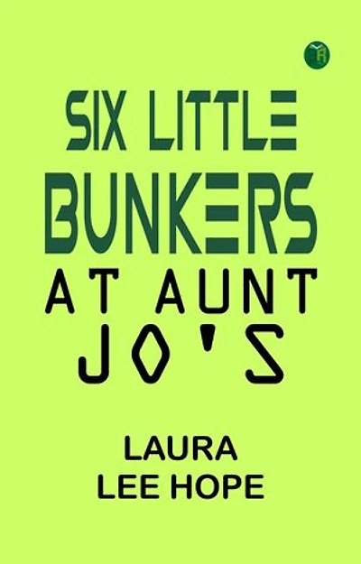 Six Little Bunkers at Aunt Jo's