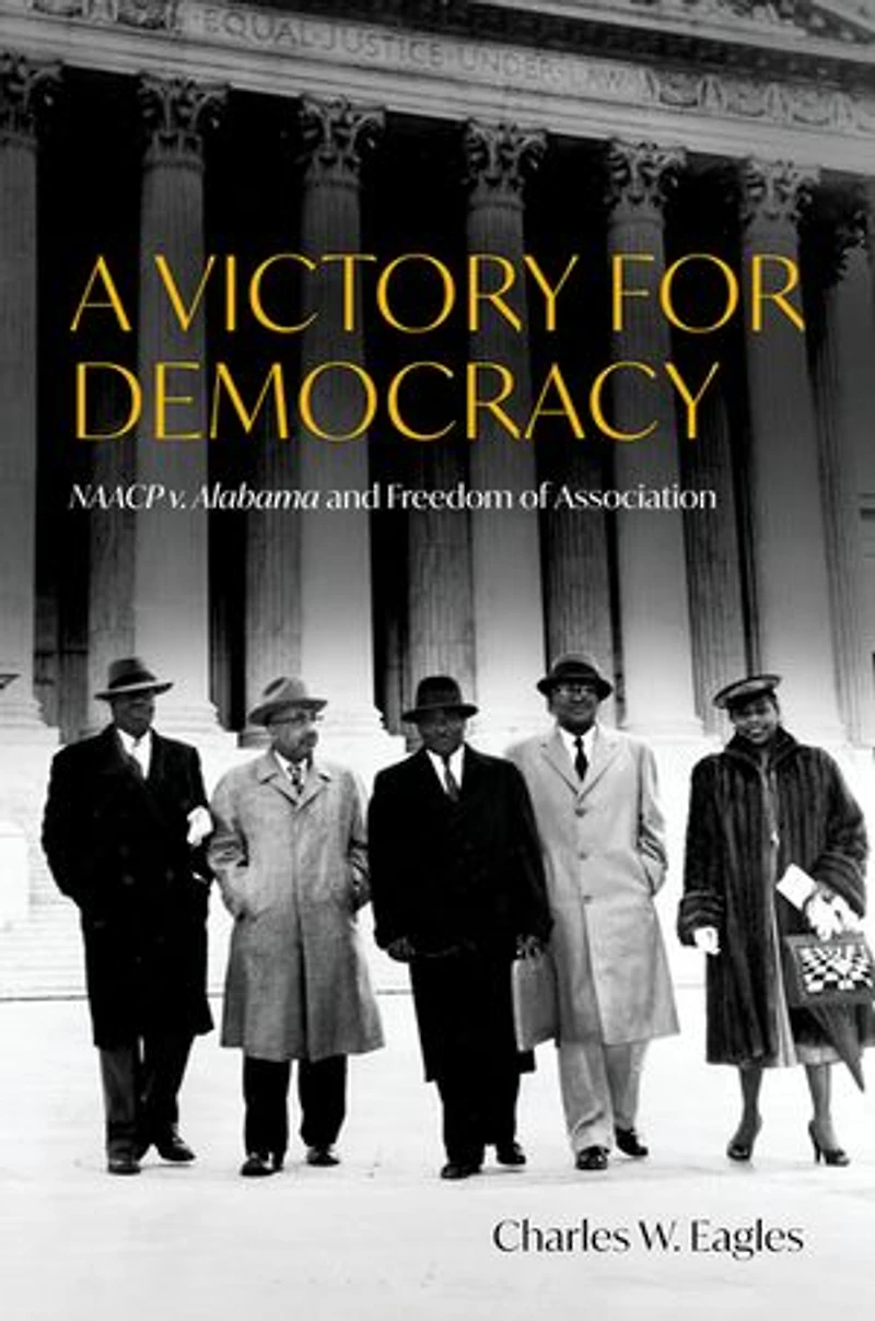 A Victory for Democracy: NAACP v. Alabama and Freedom of Association