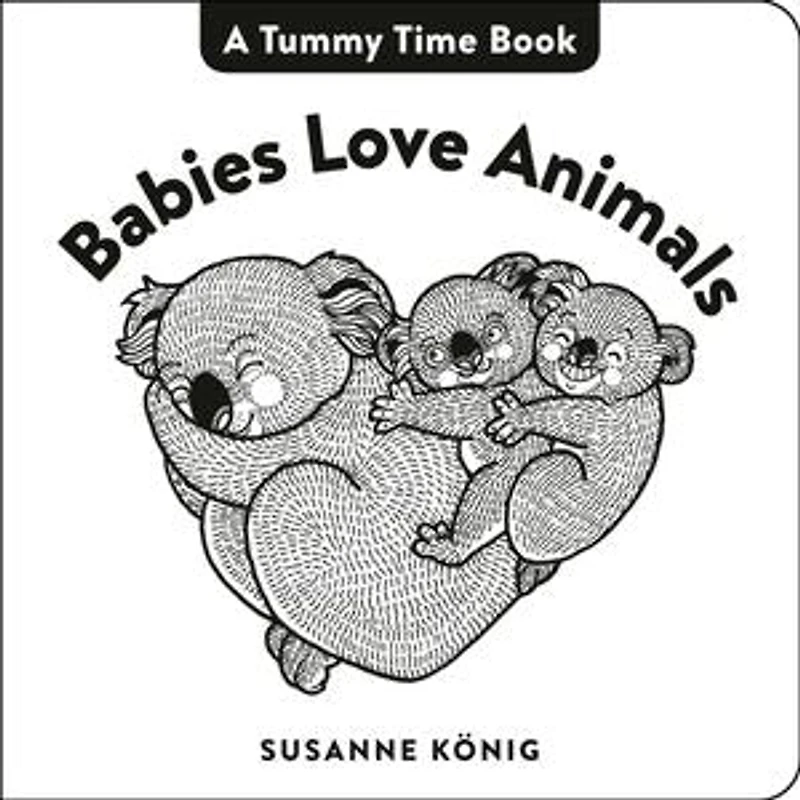 Babies Love Animals: High Contrast Black-and-White Art Throughout