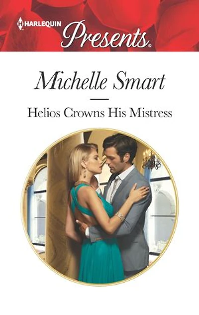 Helios Crowns His Mistress: A Royal Marriage of Convenience Romance