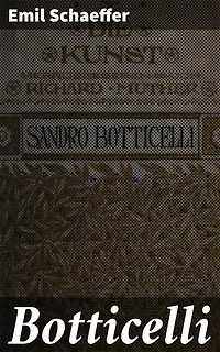 Botticelli: Bereicherte Ausgabe. Eine Reise durch die Renaissance-Kunstwelt von Florenz