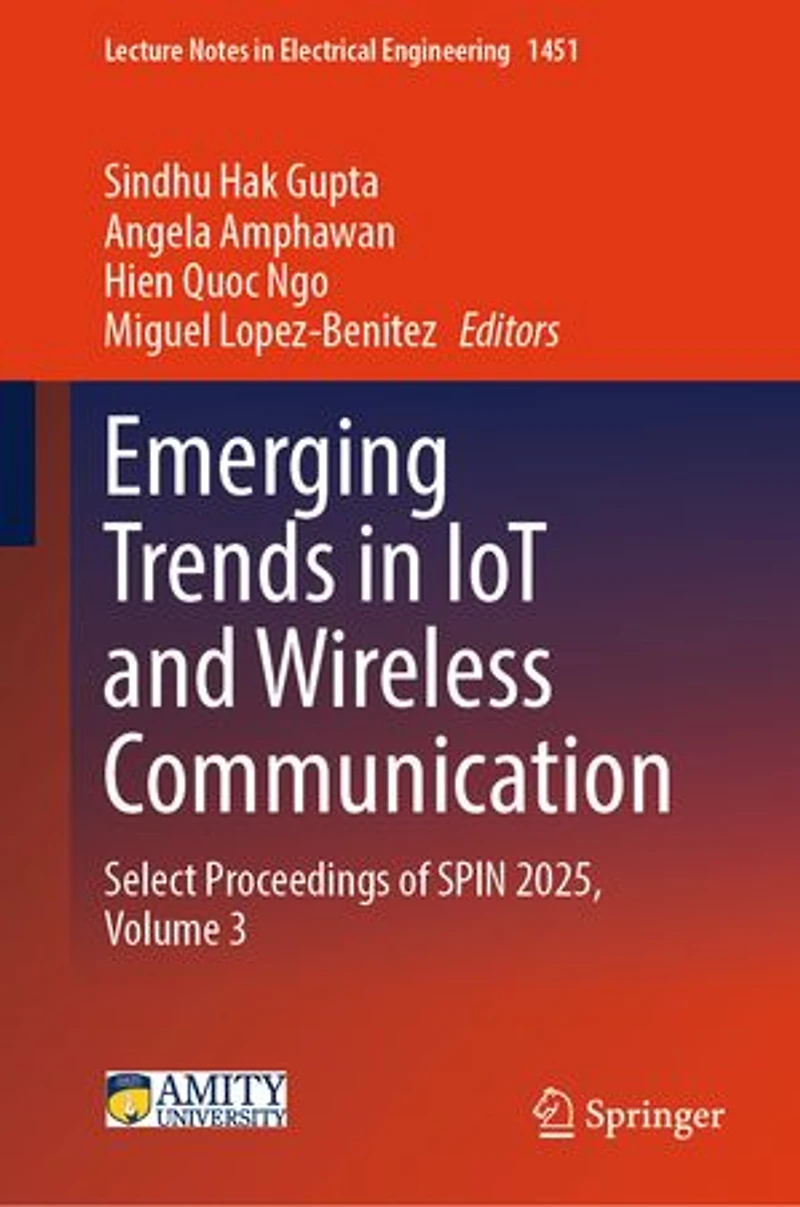 Emerging Trends IoT and Wireless Communication: Select Proceedings of SPIN 2025, Volume 3