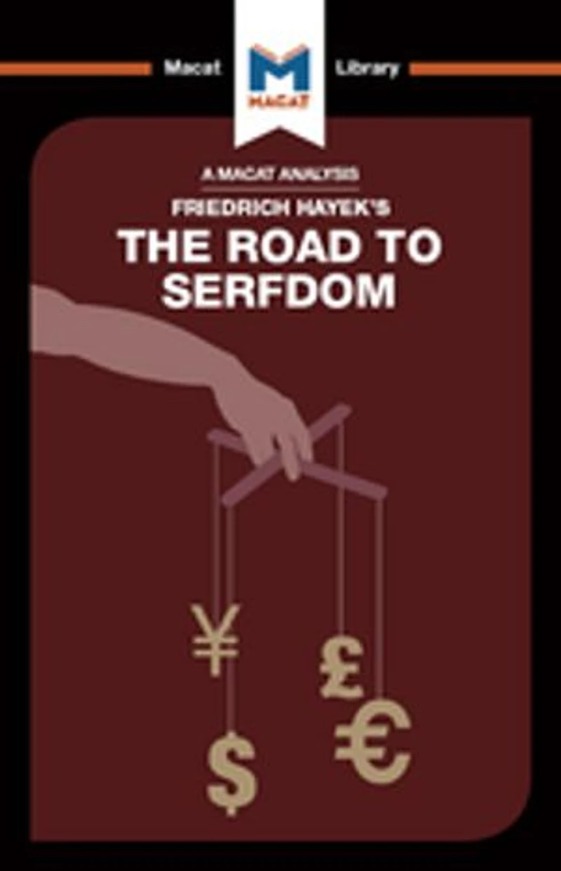 An Analysis of Friedrich Hayek's The Road to Serfdom