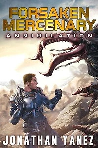 Annihilation: Forsaken Mercenary, #5