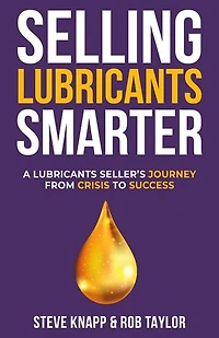 Selling Lubricant Smarter: A Lubricant Seller's Journey From Crisis To Success