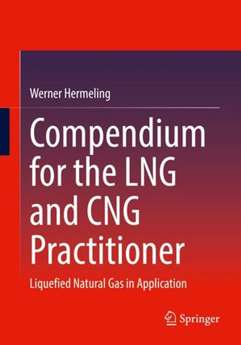 Compendium for the LNG and CNG Practitioner: Liquefied Natural Gas Application