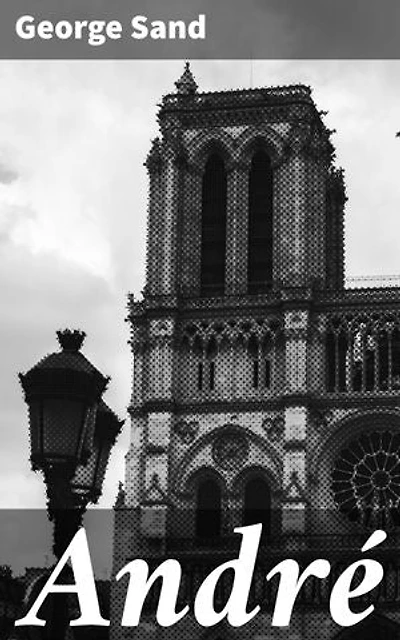 André: Exploration passionnée de l'amour et de la liberté dans la France du XIXe siècle