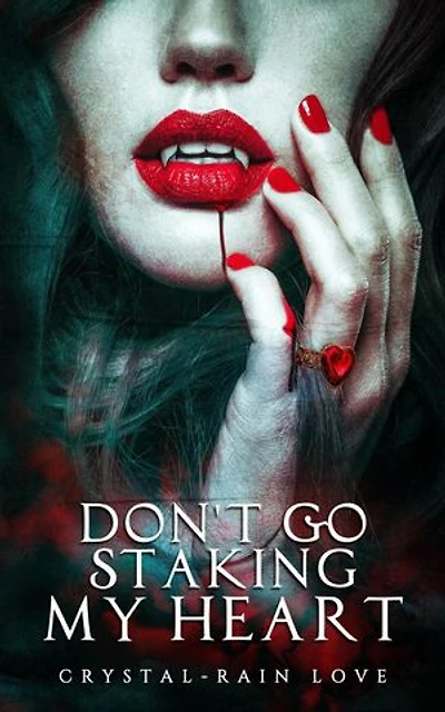 Don't Go Staking My Heart: Twice Bitten, #8