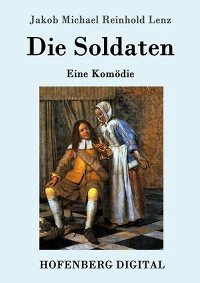 Die Soldaten: Eine Komödie