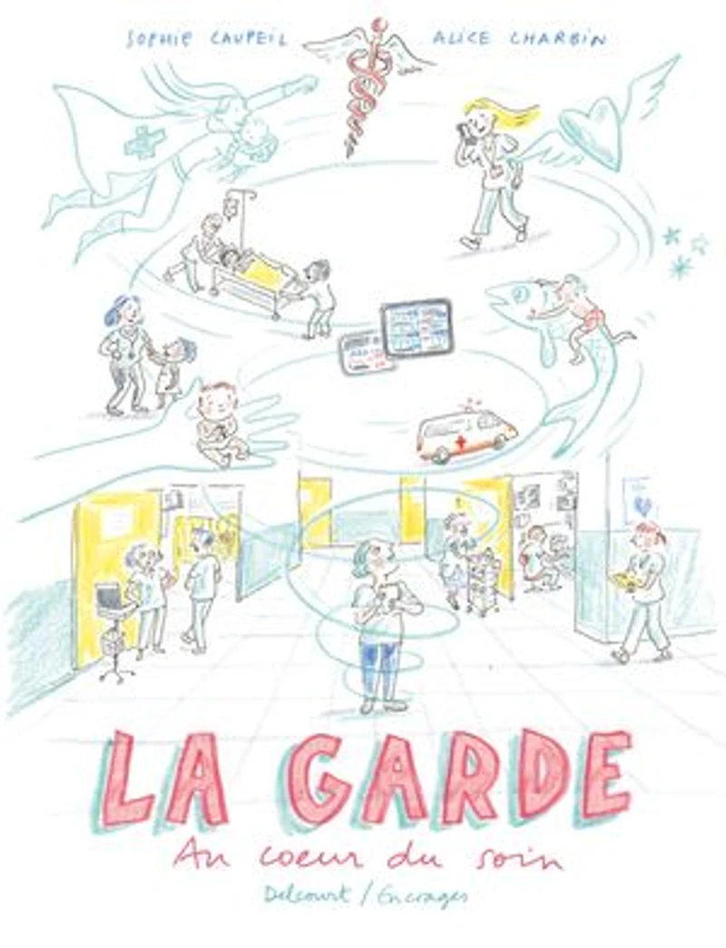 La garde: au coeur du soin