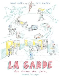 La garde: au coeur du soin