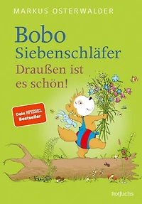Bobo Siebenschläfer: Draußen ist es schön!: Vorlesegeschichten ab 4 Jahren