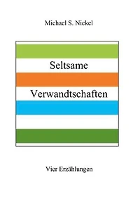 Seltsame Verwandtschaften: Vier Erzählungen