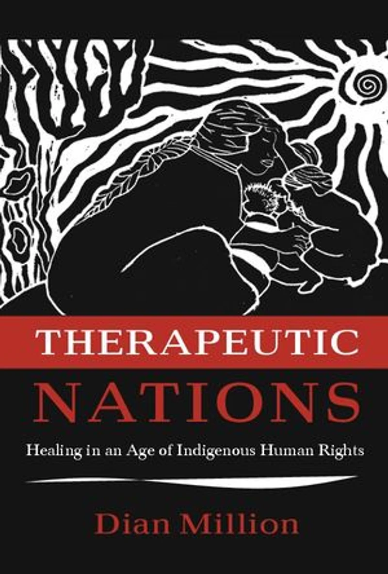 Therapeutic Nations: Healing an Age of Indigenous Human Rights