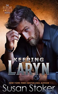 Keeping Laryn: An Army Night Stalker Helicopter Pilot Romance