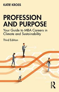 Profession and Purpose: Your Guide to MBA Careers Climate Sustainability