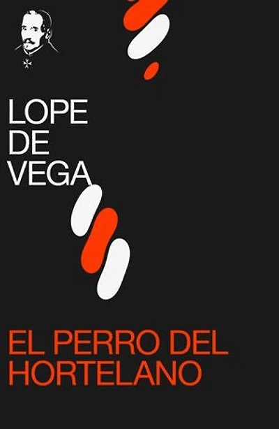 El perro del hortelano: Biblioteca de Grandes Escritores