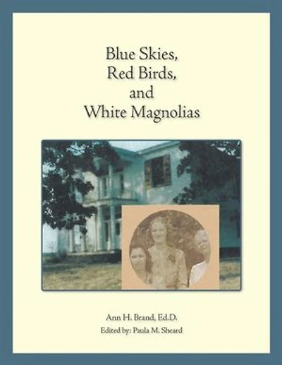 Blue Skies, Red Birds, and White Magnolias
