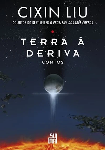 Terra à deriva: Contos: Dez contos do autor do best-seller mundial O problema dos três corpos