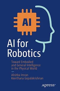 AI for Robotics: Toward Embodied and General Intelligence the Physical World