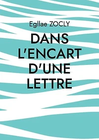 Dans l'encart d'une lettre: De l'ombre à la lumière