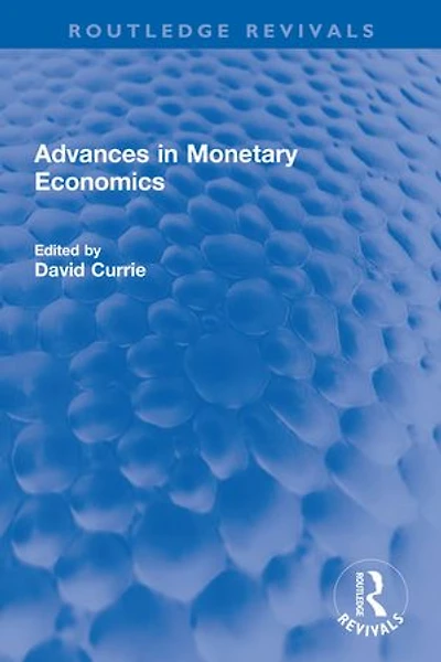 Advances Monetary Economics