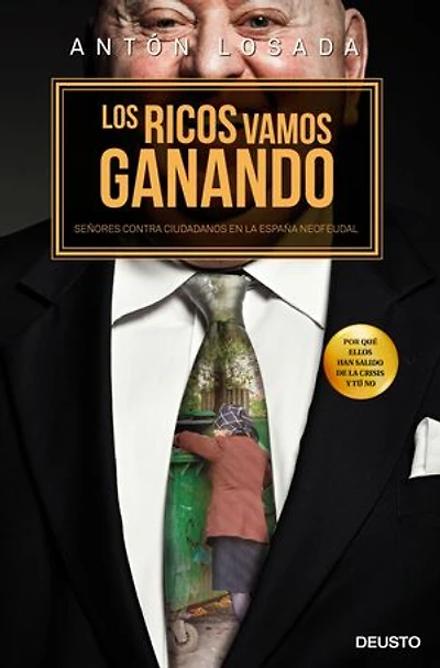 Los ricos vamos ganando: Señores contra ciudadanos en la España neofeudal