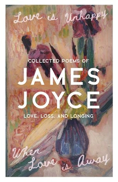 Love is Unhappy When Love is Away: Collected Poems of Love, Loss, and Longing