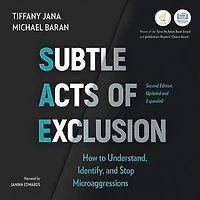 Subtle Acts of Exclusion, Second Edition: How to Understand, Identify, and Stop Microaggressions