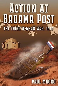 Action at Badama Post: The Third Afghan War, 1919