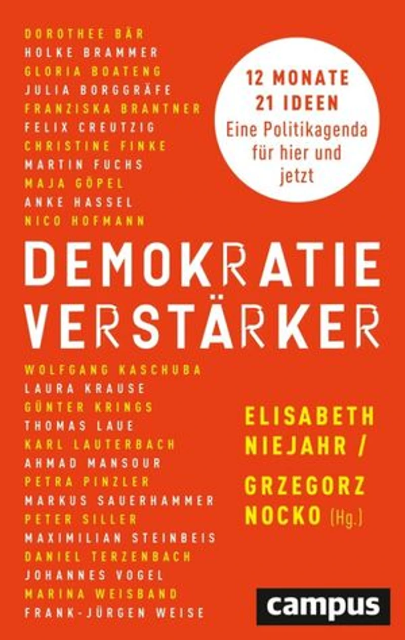 Demokratieverstärker: 12 Monate, 21 Ideen: Eine Politikagenda für hier und jetzt