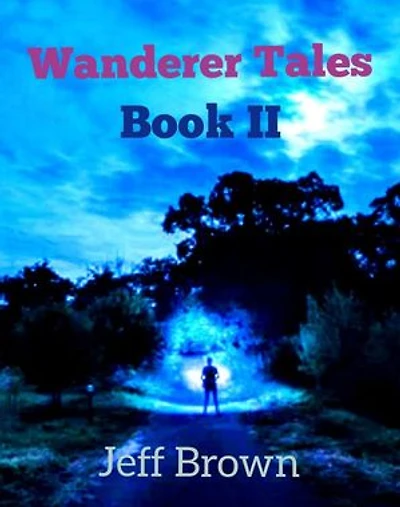 Wanderer Tales Book II: Wanderer Tales, #2