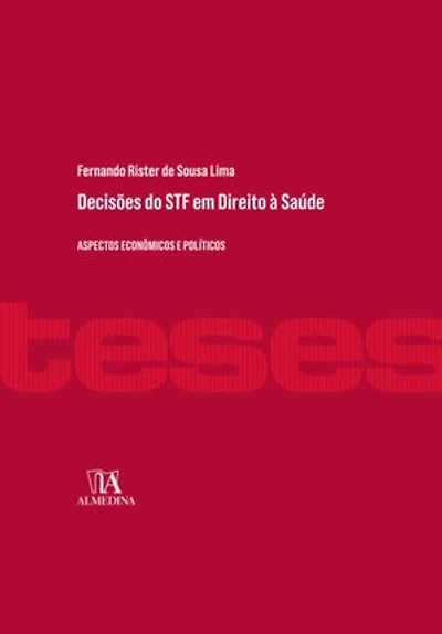 Decisões do STF em Direito à Saúde: Aspectos Econômicos e Políticos