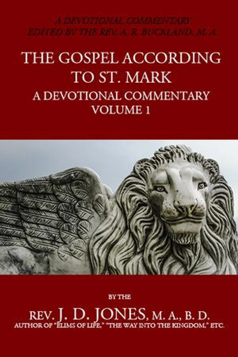 The Gospel According to St. Mark: A Devotional Commentary: Volume 1
