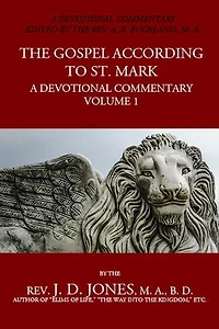The Gospel According to St. Mark: A Devotional Commentary: Volume 1